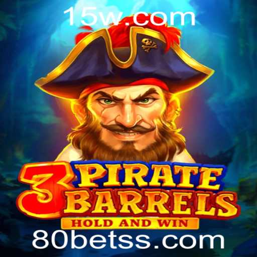 Explorando o Fascinante Mundo de 3PirateBarrels: O Jogo de Aventura e Estratégia com 80bet